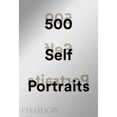 500 Self-Portraits - Hardcover