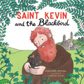 Saint Kevin and the Blackbird - Hardcover
