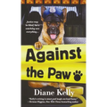 Against the Paw: A Paw Enforcement Novel - Paperback