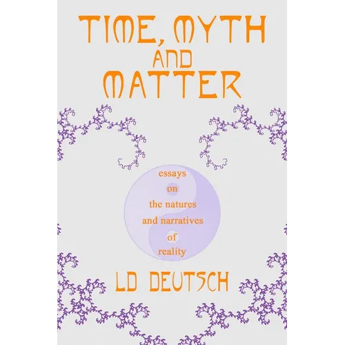 Time, Myth and Matter - Hardcover