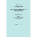 Abstracts of the Debt Books of the Provincial Land Office of Maryland. Charles County, Volume II: Liber 14: 1758, 1759, 1760, 1761; Liber 15: 1762, 17 - Paperback