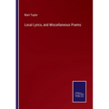 Local Lyrics, and Miscellaneous Poems - Paperback