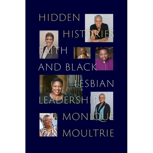 Hidden Histories: Faith and Black Lesbian Leadership - Paperback