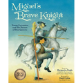 Miguel's Brave Knight: Young Cervantes and His Dream of Don Quixote - Paperback