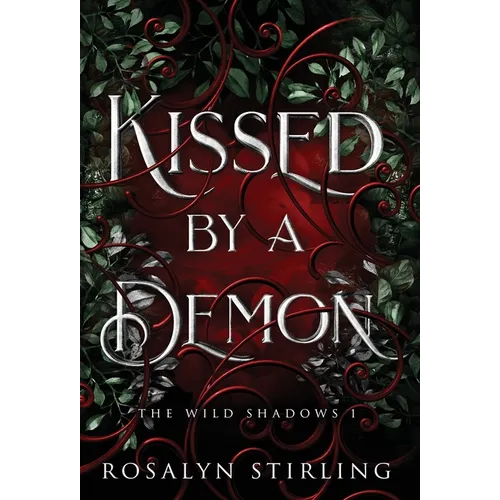 Kissed by a Demon: A Dark Fantasy Romance - Hardcover