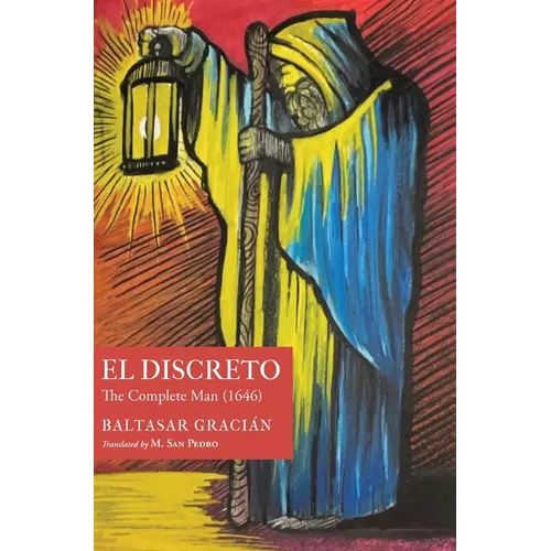 El Discreto: The Complete Man (1646) - Hardcover