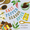 Salt, Pepper, Season, Spice: All the Flavors of the World - Hardcover