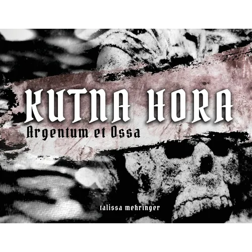 Kutna Hora: Argentum et Ossa / Silver and Bones - Paperback