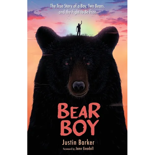 Bear Boy: The True Story of a Boy, Two Bears, and the Fight to Be Free - Paperback
