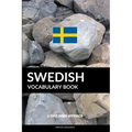 Swedish Vocabulary Book: A Topic Based Approach - Paperback