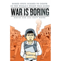War is Boring: Bored Stiff, Scared to Death in the World's Worst War Zones - Paperback
