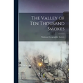 The Valley of Ten Thousand Smokes - Paperback