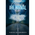 Miracles Are Normal: Co-Creating Through Oneness With God - Paperback