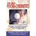 The New Psycho-Cybernetics: The Original Science of Self-Improvement and Success That Has Changed the Lives of 30 Million People - Paperback