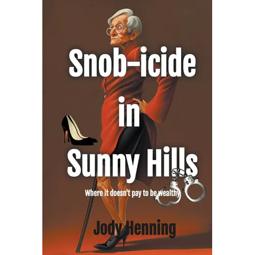Snob-icide in Sunny Hills - Paperback