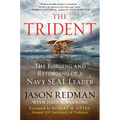 The Trident: The Forging and Reforging of a Navy Seal Leader - Hardcover