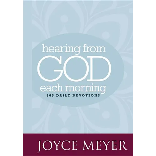 Hearing from God Each Morning: 365 Daily Devotions - Hardcover