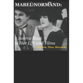 Mabel Normand: A Source Book to Her Life and Films (8th edition) - Paperback
