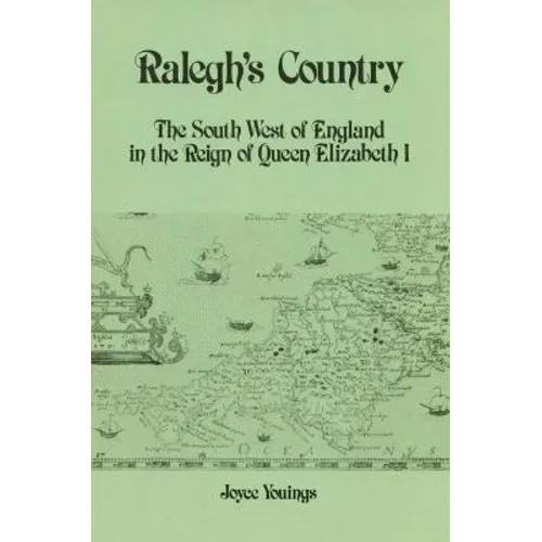 Ralegh's Country: The South West of England in the Reign of Queen Elizabeth I - Paperback