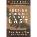 Keeping Women and Children Last: America's War on the Poor, Revised Edition - Paperback