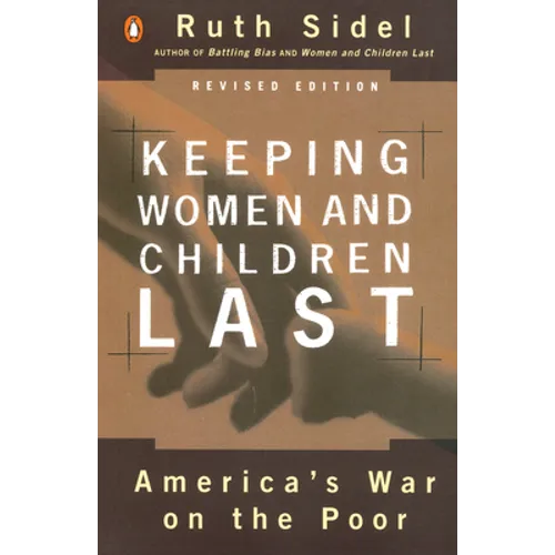 Keeping Women and Children Last: America's War on the Poor, Revised Edition - Paperback