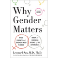 Why Gender Matters, Second Edition: What Parents and Teachers Need to Know About the Emerging Science of Sex Differences - Paperback