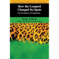 How the Leopard Changed Its Spots: The Evolution of Complexity - Paperback
