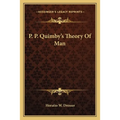 P. P. Quimby's Theory Of Man - Paperback
