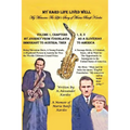 My Hard Life Lived Well: Volume 1 - Paperback