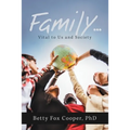 Family...: Vital to Us and Society - Paperback