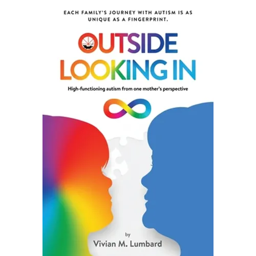 Outside Looking In: High-functioning autism from one mother's perspective - Paperback