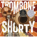 Trombone Shorty: A Picture Book Biography - Hardcover