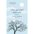 When the World Didn't End: Poems - Hardcover