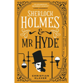 Sherlock Holmes and MR Hyde: The Classified Dossier - Hardcover