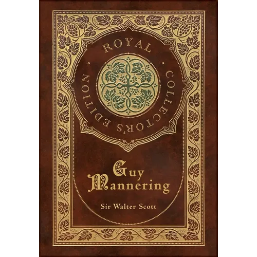 Guy Mannering (Royal Collector's Edition) (Case Laminate Hardcover with Jacket) - Hardcover