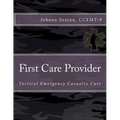 First Care Provider: Tactical Emergency Casualty Care - Paperback