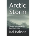 Arctic Storm: The Pechenga-Kirkenes Operation 1944 - Paperback