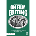 On Film Editing: An Introduction to the Art of Film Construction - Paperback