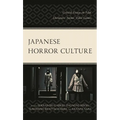 Japanese Horror Culture: Critical Essays on Film, Literature, Anime, Video Games - Paperback