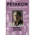 Peyakow: Reclaiming Cree Dignity - Paperback