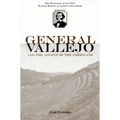 General Vallejo and the Advent of the Americans - Paperback