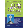 Celtic Christian Spirituality: Essential Writings Annotated & Explained - Hardcover