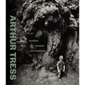 Arthur Tress: Rambles, Dreams, and Shadows - Hardcover