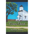 Corners Church: Where Two Dirt Roads Meet - Paperback
