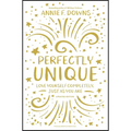 Perfectly Unique: Love Yourself Completely, Just as You Are - Paperback