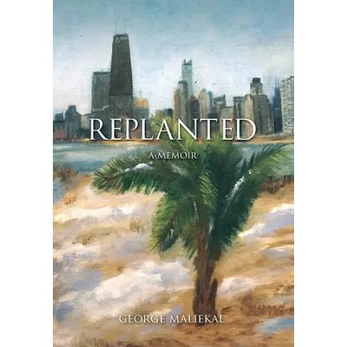 Replanted: A Memoir - Hardcover
