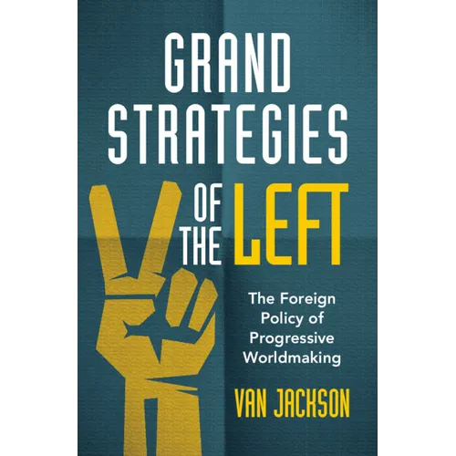 Grand Strategies of the Left - Hardcover