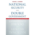 National Security and Double Government - Paperback