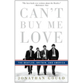 Can't Buy Me Love: The Beatles, Britain, and America - Paperback