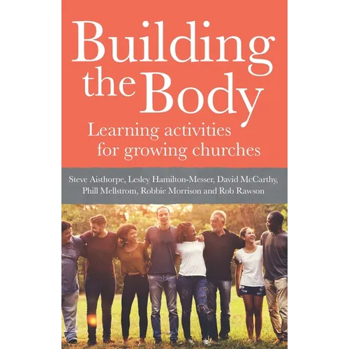 Building the Body: Learning Activities for Growing Churches - Paperback
